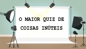 Quiz de coisa inúteis