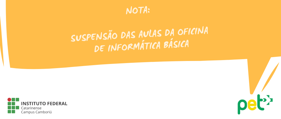 NOTA_ SUSPENSÃO DAS AULAS DA OFICINA DE INFORMÁTICA BÁSICA