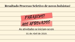 Resultado Processo Seletivo de novos bolsistas!